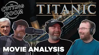 Titanic Analysis | The Cutting Room Movie Review