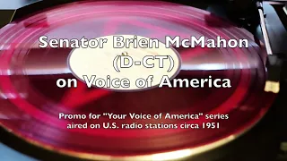 Senator Brien McMahon D CT on Voice of America Circa 1951