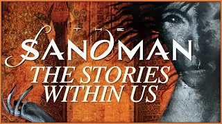 Neil Gaiman's THE SANDMAN: The Stories Within Us