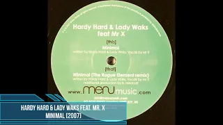 Hardy Hard & Lady Waks feat. Mr. X ‎– Minimal [2007]
