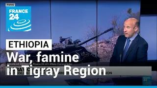 War, atrocities, famine: What is happening in Ethiopia’s Tigray region? • FRANCE 24 English