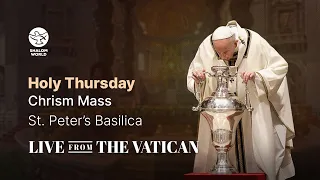 Holy Thursday - Chrism Mass | St. Peter’s Basilica | LIVE from the Vatican