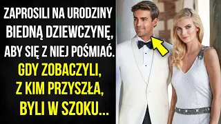 Zaprosili na urodziny biedną dziewczynę, aby się z niej pośmiać. Wtedy zobaczyli, z kim przyszła...