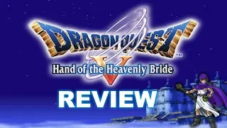 Dragon Quest 5 Review - The Best One?