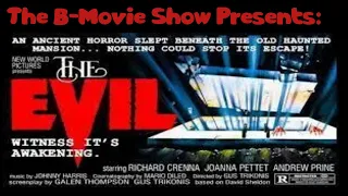 The B-Movie Cinema Show Presents: The Evil (1978)