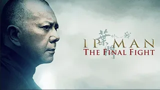 Ip Man: The Final Fight - Trailer (2013)