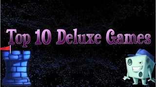 Top 10 Deluxe Games