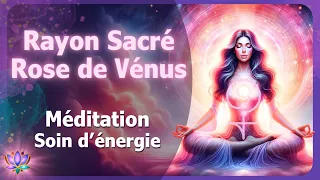 20 MIN 💫 Rayon Sacré Rose de Vénus 💫 Méditation Soin d'énergie 🧘‍♀️ Galactiques 🎧 Féminin Sacré 💫