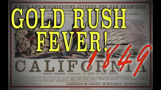 Gold Rush Fever! California 1849 and the Discovery of America