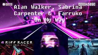 Riff Racer: 'Alan Walker, Sabrina Carpenter & Farruko - On My Way' Music Track