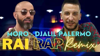 Djalil  Palermo ft Moro  - Rai Rap Remix by MD-Soul