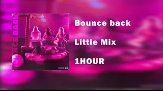 Little Mix - Bounce Back [ 1 HOUR ]