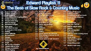 Edward Playlist 11 The Best of Slow Rock & Country Music