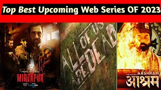 Top 10 Most Awaiting Upcoming Hindi Web Series 2023| Ashram season 4 | Mirzapur season 3 | Asur 2