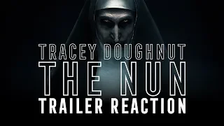 Tracey Doughnut THE NUN Trailer Reaction