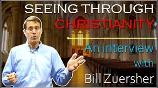 HARMONIC ATHEIST - Interview with Bill Zuersher: Seeing Through Christianity