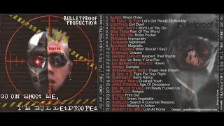 Go On Shoot Me, I'm Bulletproofed (2000) [Full Compilation Album]