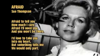 Afraid (1963) - Sue Thompson