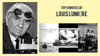 Louis Lumière |  Top Movies by Louis Lumière| Movies Directed by  Louis Lumière