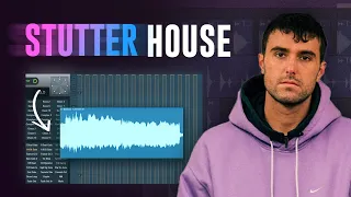 How To Make Stutter House (like Fred Again, BUNT & more)