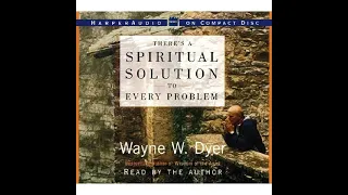 Wayne Dyer   Theres A Spiritual Solution To Every Problem-Audio book