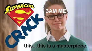 Supergirl crack (or my attempt of humor at 3 am)