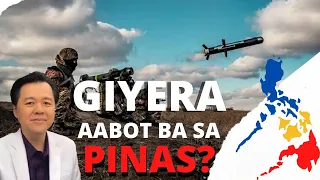 Giyera Aabot Ba sa Pinas? - Payo ni Doc Willie Ong #1220