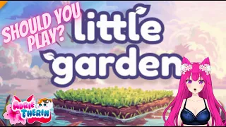 Should You Play Little Garden