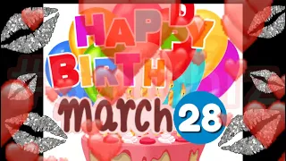 Happy Birthday | 28th March | Whatsapp Status | Greetings | Mar | Happy Birthday To You |