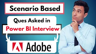 Adobe: Scenario based question asked in the Power BI Interview