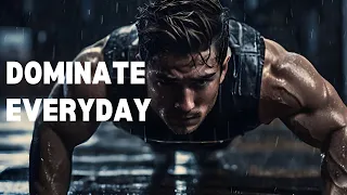 DOMINATE EVERYDAY - Motivational Speech