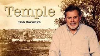 Where Is The Third Temple? | Bob Cornuke