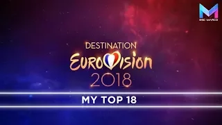 Destination Eurovision 2018 - MY TOP 18 | France Eurovision 2018