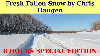 MUSIC for 8 HOURS. || FRESH FALLEN SNOW by CHRIS HAUGEN. || RELAXING MUSIC for STRESS RELIEF.