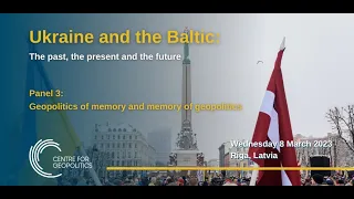 Ukraine and the Baltic: Geopolitics of memory and memory of geopolitics