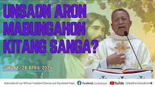 "Unsaon aron mabungahon kitang sanga?"- 04/28/2024 Misa ni Fr. Ciano Ubod sa SVFP.