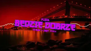 YUJOL - Będzie dobrze (ctrsk & Crazy Remix)