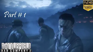 BATTLEFIELD BAD COMPANY 2 - Gameplay Walkthrough MISSION 1- OP AURORA  -[No Commentary-1080p FullHD]