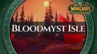 Bloodmyst Isle - Music & Ambience | World of Warcraft The Burning Crusade