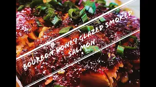 How to Make Bourbon Honey Glazed Smoked Salmon!