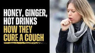 How to Cure a Cough Naturally: Honey, Ginger, Hot Drinks, and More