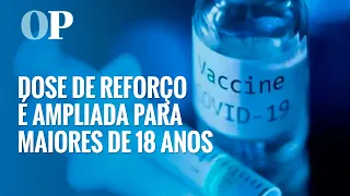 Governo libera dose de reforço para maiores de 18 anos