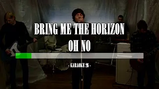 Bring Me the Horizon - Oh No - Karaoke (26) [Original Instrumental]