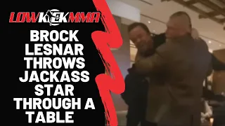 Brock Lesnar Throws Jackass Star Weeman Through A Table