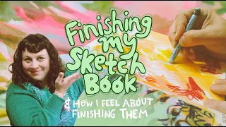 Finishing ✢ My SKETCHBOOK ✢ & how I feel about finishing them