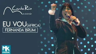 Fernanda Brum - Eu Vou (Ao Vivo) - DVD Canta Rio 2006