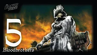 A Skilled Hunter - Hunter Djura Boss Fight - Bloodbrothers Ep5 - A Bloodborne Let's Play