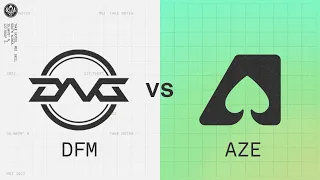 DFM vs AZE | 2022 MSI Groups Day 6 | DetonatioN FocusMe vs. Team Aze