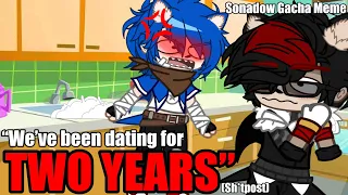 We’ve Been Dating for Two Years!! 💢// Sonic The Hedgehog // Sonadow // [Sh*tpost]