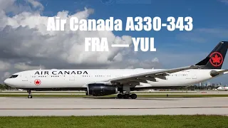 Flight report || Frankfurt (FRA) to Montreal (YUL) Air Canada a330-343 Economy Class